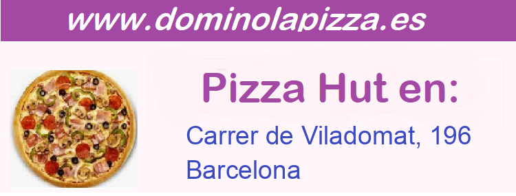 Pizza Hut Carrer de Viladomat, 196, Barcelona